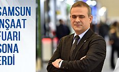 Samsun İnşaat Fuarı ziyaretçilerin yoğun ilgisiyle sona erdi