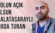 Yusuf Polat: Yolun açık olsun Galatasaraylı Arda Turan