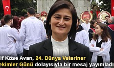 Elif Köse Avan'dan, Dünya Veteriner Hekimleri Günü Mesajı
