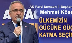 İl Başkanı Mehmet Köse: YİNE VE YENİDEN ERDOĞAN!