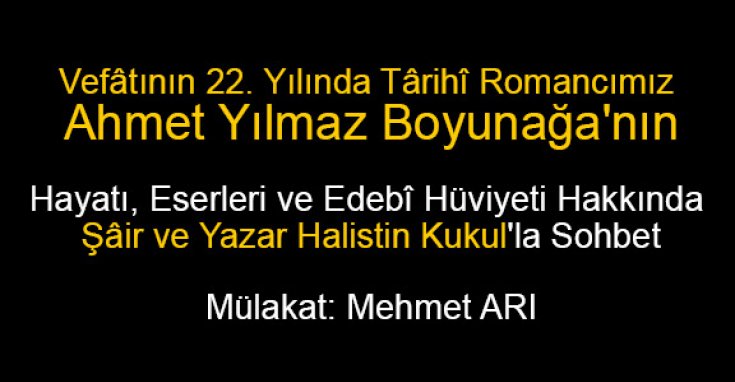 Vefâtının 22. Yılında: Ahmet Yılmaz Boyunağa