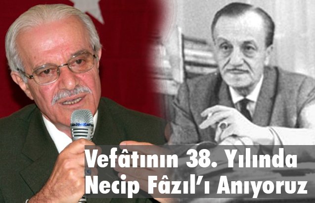 Vefâtının 38. Yılında Necip Fâzıl’ı Anıyoruz
